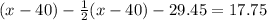 (x-40)-\frac{1}{2}(x-40)-29.45=17.75
