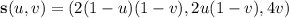\mathbf s(u,v)=(2(1-u)(1-v),2u(1-v),4v)