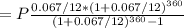 =P\frac{0.067/12*(1+0.067/12)^{360}}{(1+0.067/12)^{360}-1}