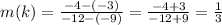 m(k)=\frac{-4-(-3)}{-12-(-9)}=\frac{-4+3}{-12+9}=\frac{1}{3}