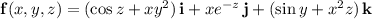 \mathbf f(x,y,z)=(\cos z+xy^2)\,\mathbf i+xe^{-z}\,\mathbf j+(\sin y+x^2z)\,\mathbf k
