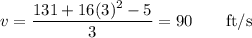 v=\dfrac{131+16(3)^2-5}{3}=90\qquad\text{ft/s}