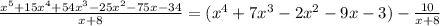 \frac{x^5+15x^4+54x^3-25x^2-75x-34 }{x+8}=(x^4+7x^3-2x^2 -9x-3)-\frac{10}{x+8}