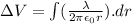 \Delta V = \int(\frac{\lambda}{2\pi \epsilon_0 r}).dr