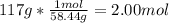 117g*\frac{1mol}{58.44g}=2.00 mol