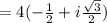 =4(-\frac{1}{2}+i\frac{\sqrt{3}}{2})