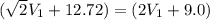 (\sqrt{2}V_1+ 12.72)=(2V_1+9.0)