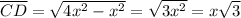 \overline{CD} = \sqrt{4x^2-x^2} = \sqrt{3x^2} = x\sqrt{3}