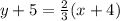 y+5=\frac{2}{3}(x+4)