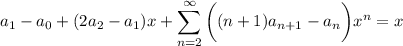 a_1-a_0+(2a_2-a_1)x+\displaystyle\sum_{n=2}^\infty\bigg((n+1)a_{n+1}-a_n\bigg)x^n=x