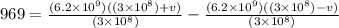 969 = \frac{(6.2\times 10^{9})((3\times 10^{8})+v)}{(3\times 10^{8})}- \frac{(6.2\times 10^{9})((3\times 10^{8})-v)}{(3\times 10^{8})}