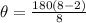 \theta=\frac{180(8-2)}{8}