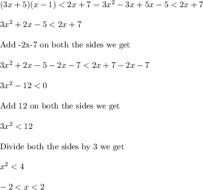 (3x+5)(x-1) < 2x+7 =3x^2-3x+5x-5