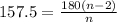 157.5=\frac{180(n-2)}{n}