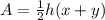 A= \frac{1}{2} h (x+y)