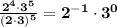 \mathbf{\frac{2^4 \cdot 3^5}{(2\cdot 3)^5} = 2^{-1} \cdot 3^{0}}