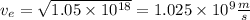 v_e=\sqrt{1.05\times10^{18} } = 1.025\times10^{9}\frac{m}{s}