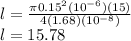 l=\frac{\pi 0.15^2(10^{-6}) (15)}{4 (1.68)(10^{-8})}  \\ l=15.78