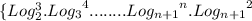 \\\{Log_{2}}^{3}.{Log_{3}}^{4}........{Log_{n+1}}^{n}.{Log_{n+1}}^{2}\\\\