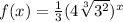 f(x)=\frac{1}{3}(4\sqrt[3]{3^2})^{x}