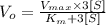V_{o}= \frac{V_{max}\times 3[S]}{K_{m}+ 3[S]}