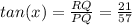 tan(x)=\frac{RQ}{PQ} =\frac{21}{57}