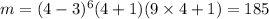 m=(4-3)^6(4+1)(9\times4+1)=185