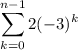 \displaystyle \sum_{k=0}^{n-1} 2 (-3)^k
