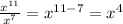 \frac{x^{11}}{x^7} =x^{11-7}=x^4