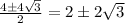\frac{4\pm4\sqrt{3}}{2} = 2\pm2\sqrt{3}