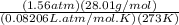 \frac{(1.56 atm)(28.01 g/mol)}{(0.08206 L.atm/mol.K)(273 K)}