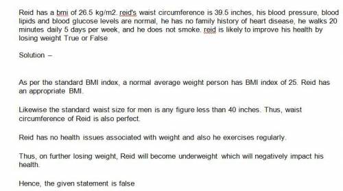 Reid has a bmi of 26.5 kg/m2. reid's waist circumference is 39.5 inches, his blood pressure, blood l