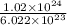 \frac{1.02 \times 10^{24}}{6.022 \times 10^{23}}