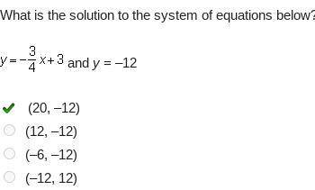 What is the solution to the system of equations below?  and y = –12 (20, –12) (12, –12) (–6, –12) (–