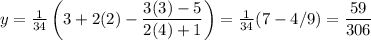 y = \frac 1 {34}\left(3+2(2)-\dfrac{3(3)-5}{2(4) + 1} \right) = \frac 1 {34}(7-4/9) = \dfrac{59}{306}