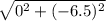 \sqrt{0^2 + (-6.5)^2}