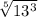 \sqrt[5]{13^3}
