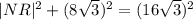 |NR|^2+(8\sqrt{3})^2=(16\sqrt{3})^2
