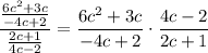 \dfrac{ \frac{6c^2+3c}{-4c+2} } { \frac{2c + 1}{4c - 2} }=\dfrac{6c^2+3c}{-4c+2} \cdot \dfrac{4c - 2}{2c + 1}