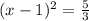 (x - 1)^2 = \frac 5 3