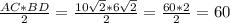 \frac{AC*BD}{2} = \frac{ 10\sqrt{2} * 6\sqrt{2} }{2} = \frac{60*2}{2} =60