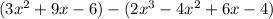 (3x^2+9x-6)-(2x^3-4x^2+6x-4)