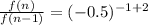 \frac{f(n)}{f(n-1)}=(-0.5)^{-1+2}
