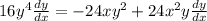 16y^4 \frac{dy}{dx}=-24xy^2+24x^2y \frac{dy}{dx}