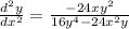 \frac{d^2y}{dx^2}= \frac{-24xy^2}{16y^4-24x^2y}