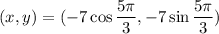 (x,y)=(-7 \cos \dfrac{5 \pi}{3} , -7 \sin \dfrac{5 \pi}{3})