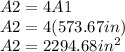 A2=4A1\\ A2=4(573.67in)\\ A2=2294.68in^{2}