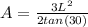 A= \frac{3L^2}{2tan(30)}