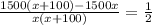 \frac{1500(x+100)-1500x}{x(x+100)} =  \frac{1}{2}