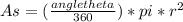 As=( \frac{angle theta}{360})*pi* r^{2}